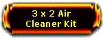 3 x 2 Air Cleaner Kit