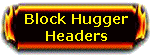 Block Hugger Headers